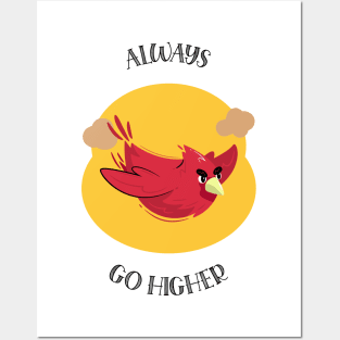 always go higher Posters and Art